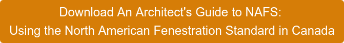 Download An Architect's Guide to NAFS: Using the North American Fenestration Standard in Canada